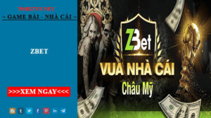 Zbet - Review Kho Game Cá Cược Của Nhà Cái Đến Từ Châu Mỹ